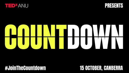 The promotional poster for the TEDxANU Countdown event, with the word COUNTDOWN in large yellow and white font in the middle, and the event date and #JoinTheCountdown below.