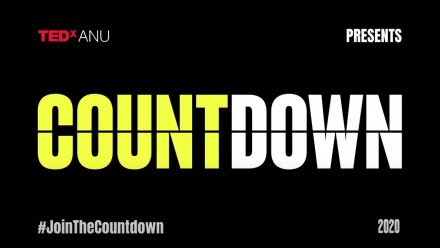 The promotional poster for the TEDxANU Countdown event, with the word COUNTDOWN in large yellow and white font in the middle, and the event date and #JoinTheCountdown below.