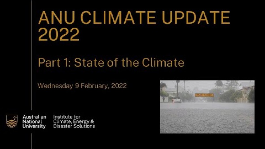 ANU Climate Update 2022 - Part 1 - State of our Climate
