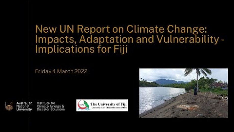 New UN Report on Climate Change: Impacts, Adaptation and Vulnerability - Implications for Fiji